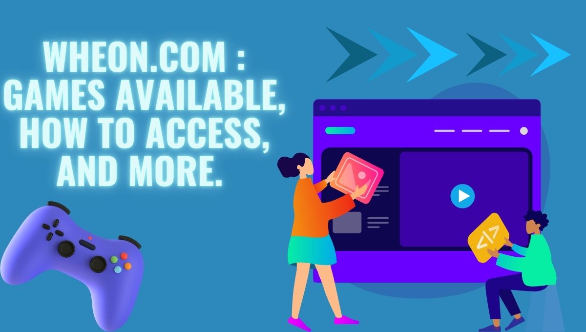 Wheon.com : Games Available, How to Access, and more. 